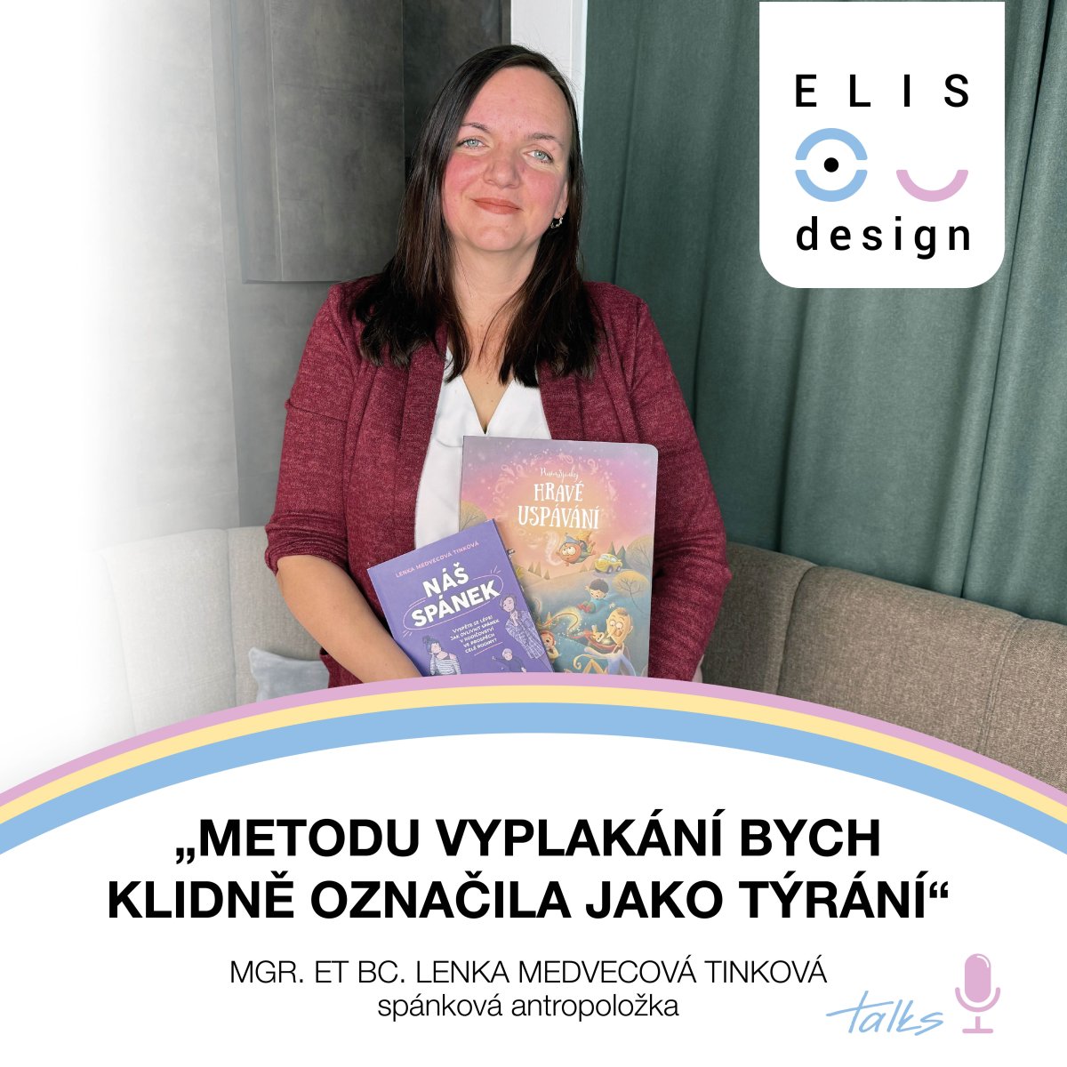 Metodu vyplakání bych klidně označila jako týrání - spánková antropoložka Lenka Medvecová Tinková